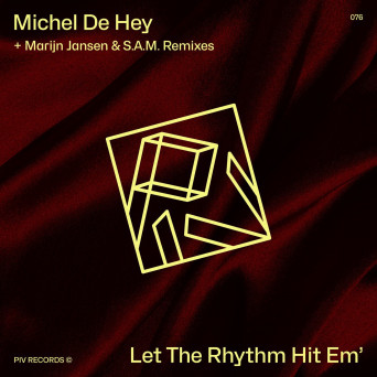 Michel De Hey – Let The Rhythm Hit Em’ EP