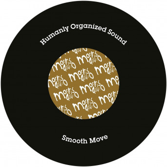 Humanly Organized Sound – Smooth Move