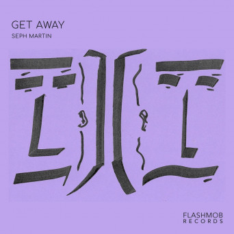 Seph Martin – Get Away