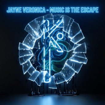 Jayne Veronica – Music Is The Escape