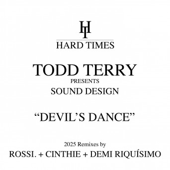 Todd Terry & Sound Design – Devil’s Dance (2025 Remixes)