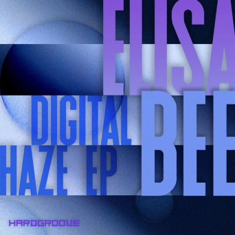 Elisa Bee – Digital Haze EP