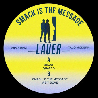 Lauer – Smack Is the Message (EP)