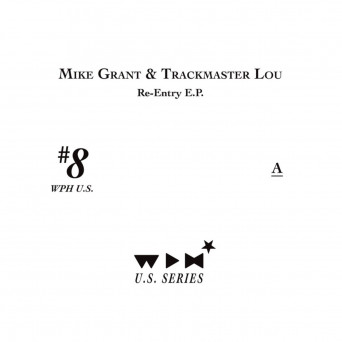 Mike Grant & Trackmaster Lou – Re-Entry EP