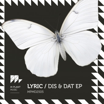 Lyric – Dis & Dat EP