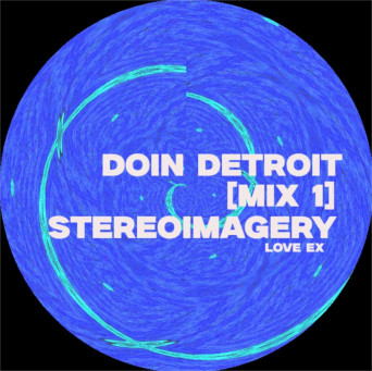 Stereoimagery – Doin Detroit [Mix 1]