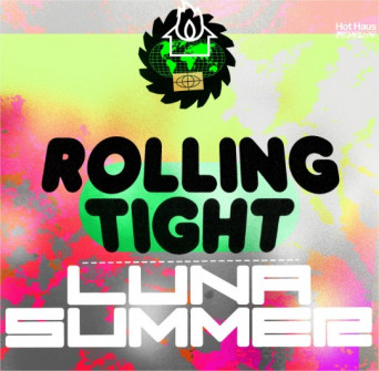 Luna Summer – Rolling Tight