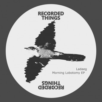 Ladaeg – Morning Lobotomy EP