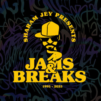 Sharam Jey – Jams & Breaks (1995 – 2025)