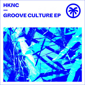 HKNC – Groove Culture EP