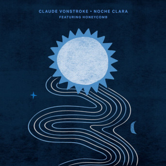 Claude VonStroke – Noche Clara