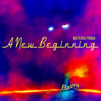 Materia Prima – A New Beginning.
