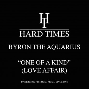 Byron the Aquarius – One Of A Kind (Love Affair)
