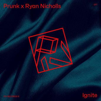 Prunk & Ryan Nicholls – Ignite EP