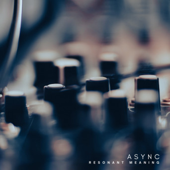Async – Resonant Meaning