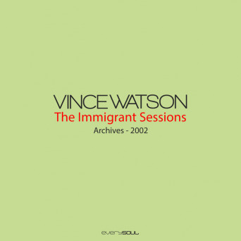 Vince Watson – Archives – The Immigrant Sessions