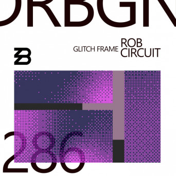 Rob Circuit – Glitch Frame