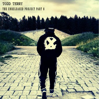 Todd Terry – The Unreleased Project Pt. VIII