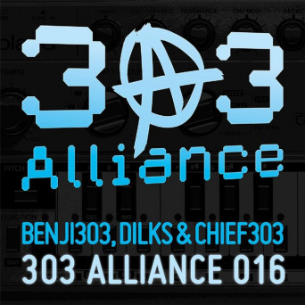 Benji303, Dilks, Chief303 – 303 Alliance 016