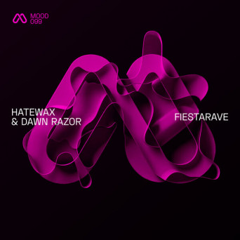 Hatewax & Dawn Razor – Fiestarave