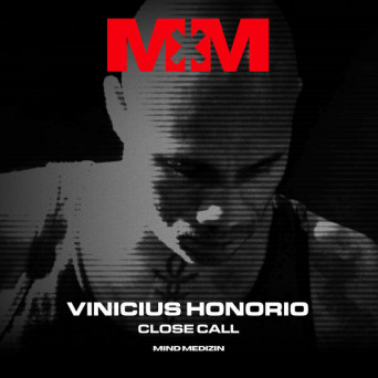 Vinicius Honorio – Close Call