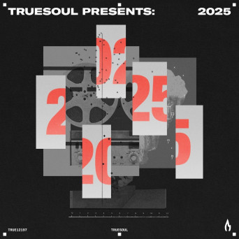 VA – Truesoul Presents – 2025
