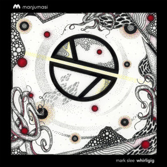Mark Slee – Whirligig