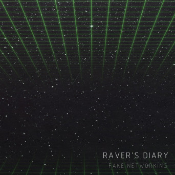 Raver’s Diary – Fake Networking