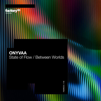 ONYVAA – State of Flow / Between Worlds
