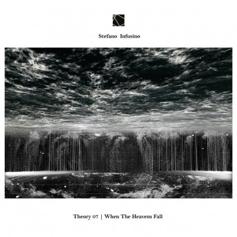 Stefano Infusino – Theory 07: When The Heavens Fall