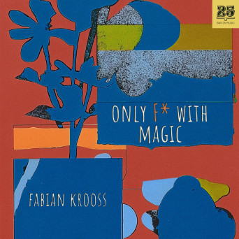 Fabian Krooss – Only F with Magic