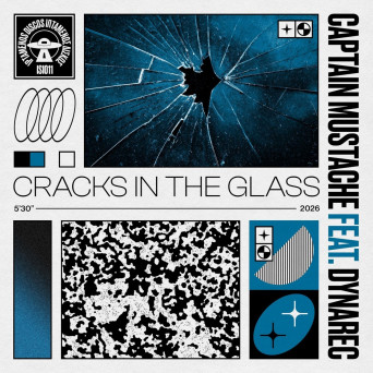 Dynarec & Captain Mustache – Cracks In The Glass