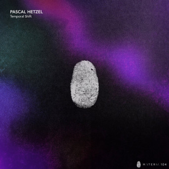 Pascal Hetzel – Temporal Shift EP