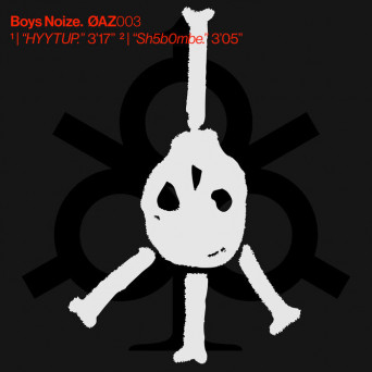 Boys Noize – HYYTUP / Sh5b0mbe