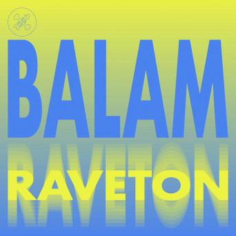 Balam – Raveton EP