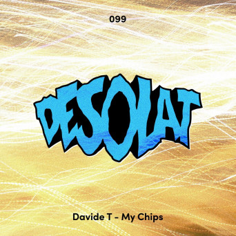 Davide T – My Chips