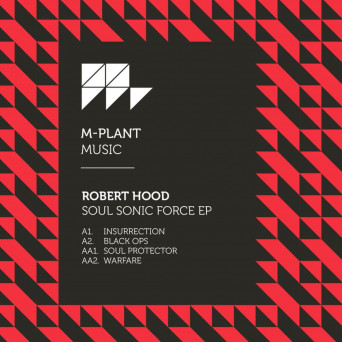 Robert HOOD – Soul Sonic Force EP