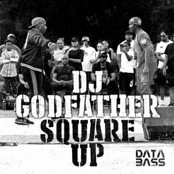 DJ Godfather – Square Up