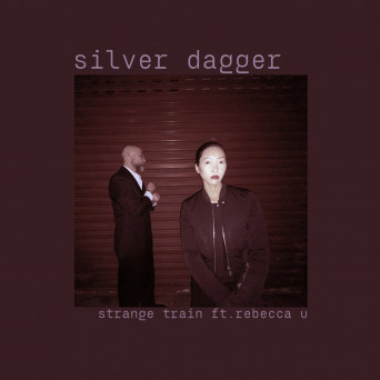 Silver Dagger, Rebecca U – Strange Train