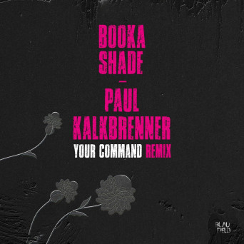 Booka Shade – Your Command (Paul Kalkbrenner Remix)