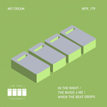 Mo’Cream – In The Night  The Music 4 Me  When the Beat Drops