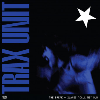 Trax Unit – The Break