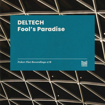 Deltech – Fool’s Paradise