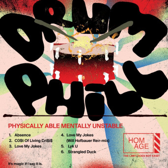 DrumPhill – Physically Able Mentally Unstable