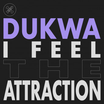Dukwa – I Feel The Attraction EP
