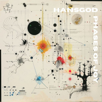 Hansgod – Phases of Joy