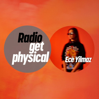 VA – Get Physical Radio by Ece Yilmaz