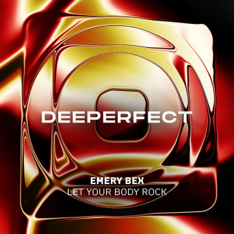 Emery Bex – Let Your Body Rock