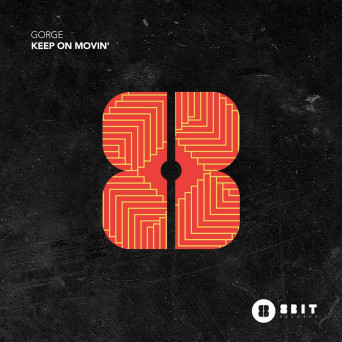 Gorge – Keep On Movin’ EP