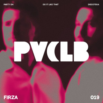 FIRZA – Party On EP